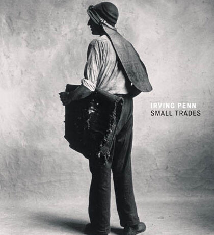 Irving Penn – Small Trades