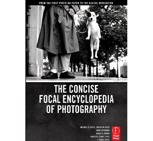 The Concise Focal Encyclopedia of Photography