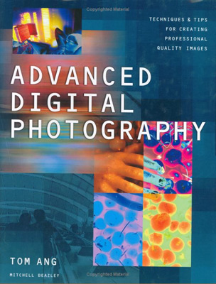 Advanced Digital Photography: Techniques and Tips for Creating Professional Quality Images